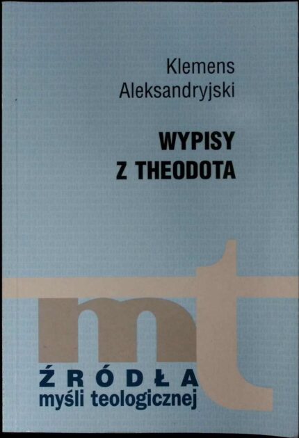 Wypisy z Theodota - Klemens Aleksandryjski