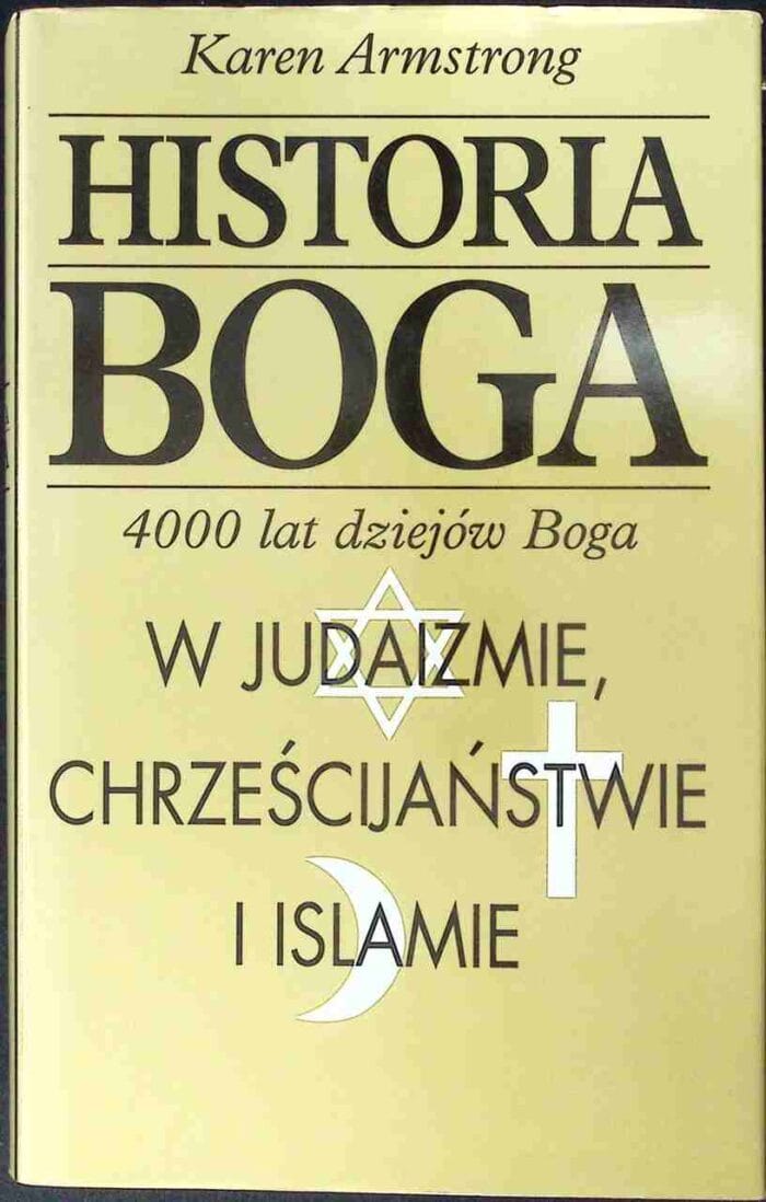 Historia Boga. 4000 lat dziejów Boga w judaizmie, chrześcijaństwie i islamie - obrazek 1