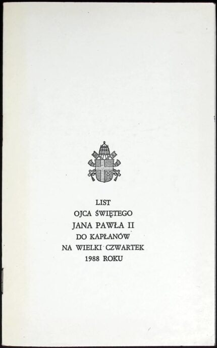 List Ojca Świętego Jana Pawła II do kapłanów na Wielki Czwartek 1988 roku