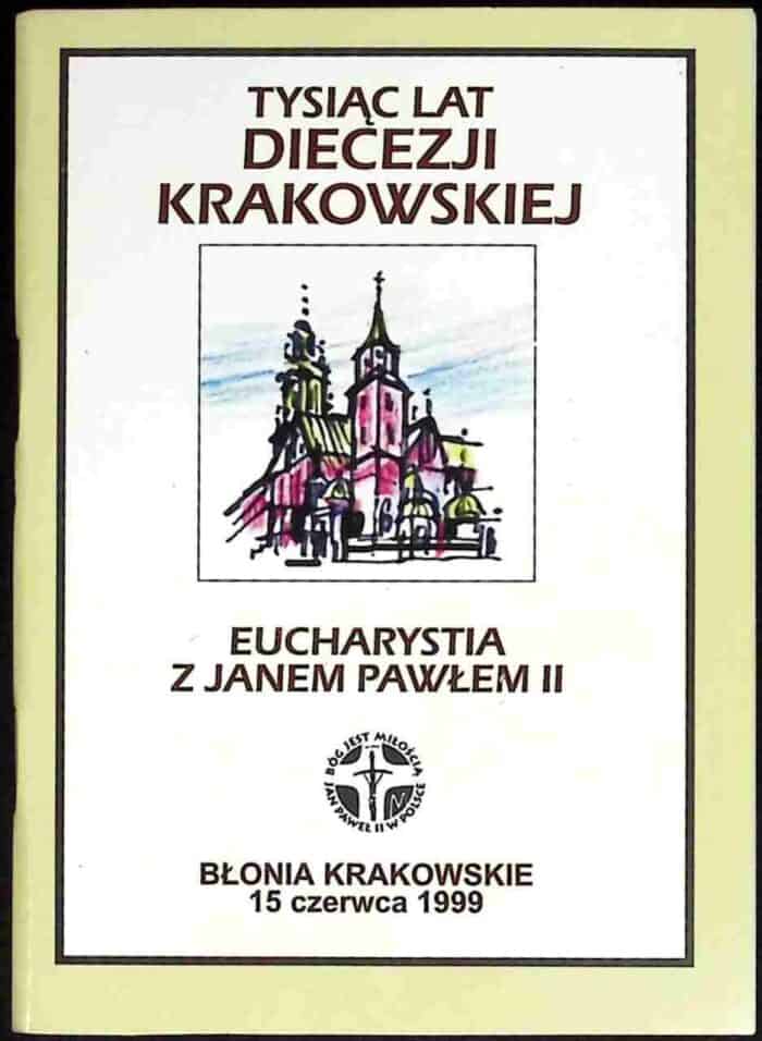 Tysiąc lat diecezji krakowskiej. Eucharystia z Janem Pawłem II - obrazek 1