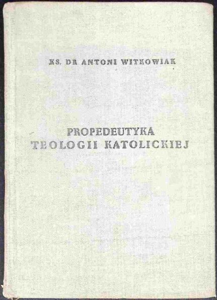 Propedeutyka teologii katolickiej
