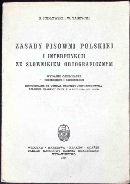 Zasady pisowni polskiej i interpunkcji ze słownikiem ortograficznym