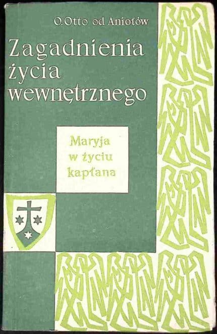 Zagadnienia życia wewnętrznego. Maryja w życiu kapłana