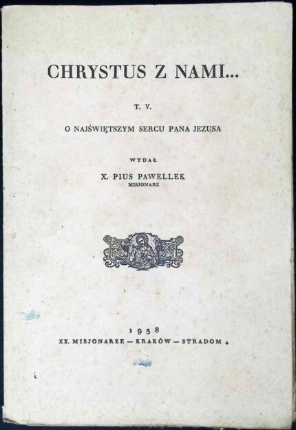 Chrystus z nami... O Najświętszym Sercu Pana Jezusa