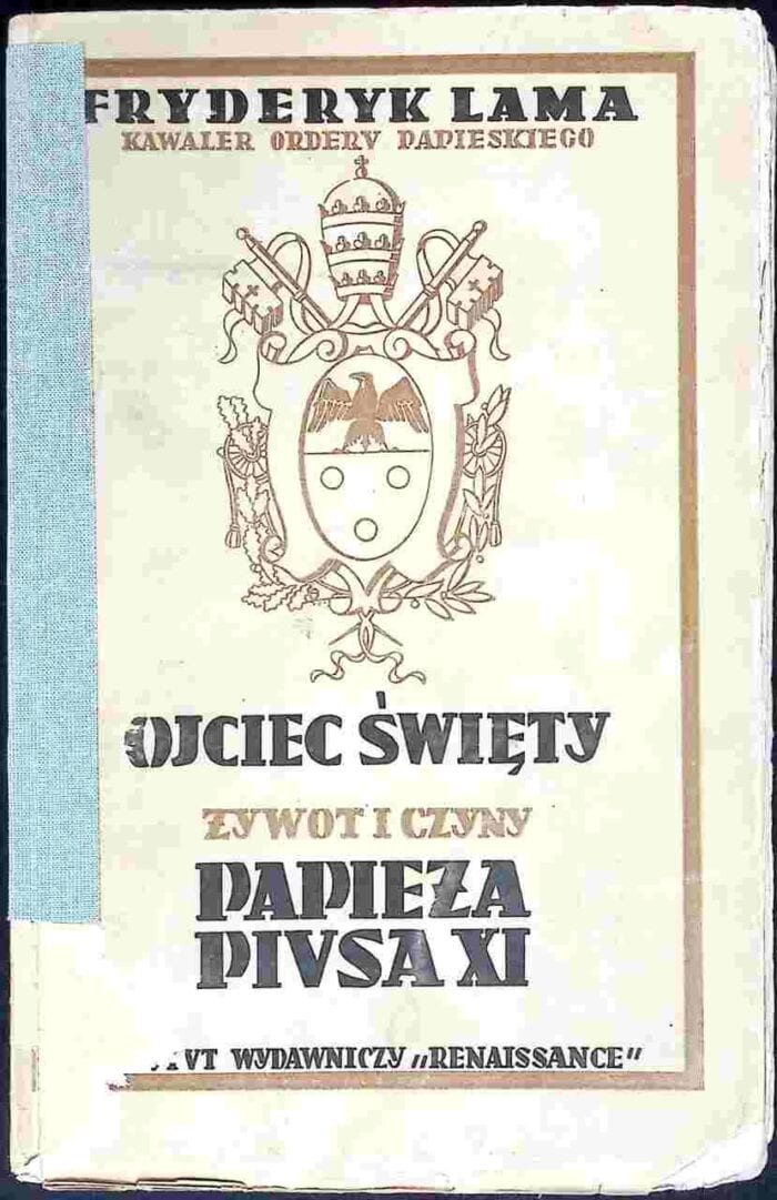Ojciec Święty. Żywot i czyny papieża Piusa XI - obrazek 1
