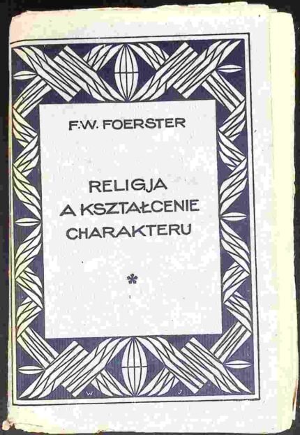 Religja a kształcenie charakteru. Dociekania psychologiczne i pedagogiczne wskazania