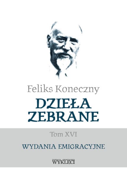 Feliks Koneczny – Dzieła zebrane, t. XVI