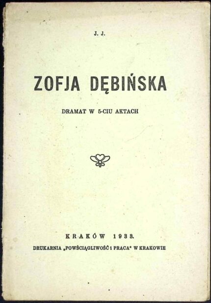 Zofja Dębińska. Dramat w 5-ciu aktach