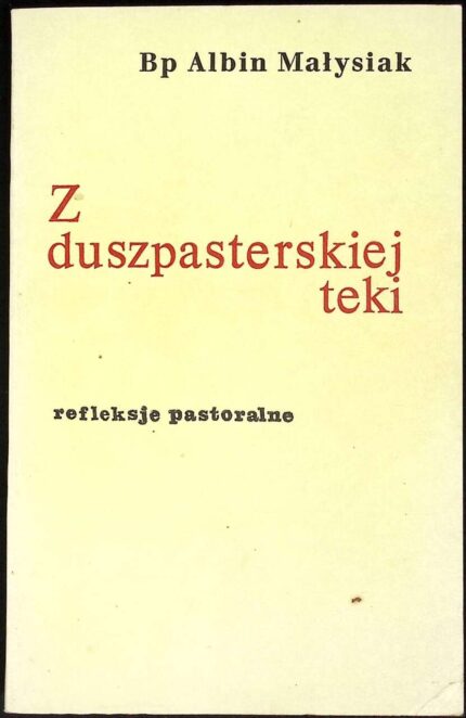 Z duszpasterskiej teki. Refleksje pastoralne