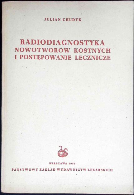 Radiodiagnostyka nowotworów kostnych i postępowanie lecznicze