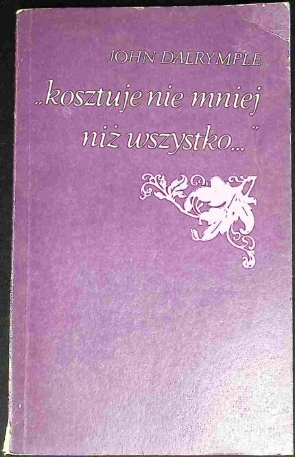 Kosztuje nie mniej niż wszystko... Rozważania o świętości w świecie dzisiejszym