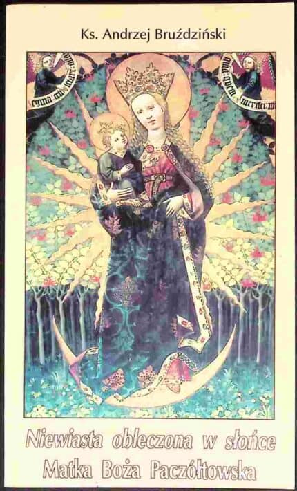 Niewiasta obleczona w słońce. Matka Boża Paczółtowska