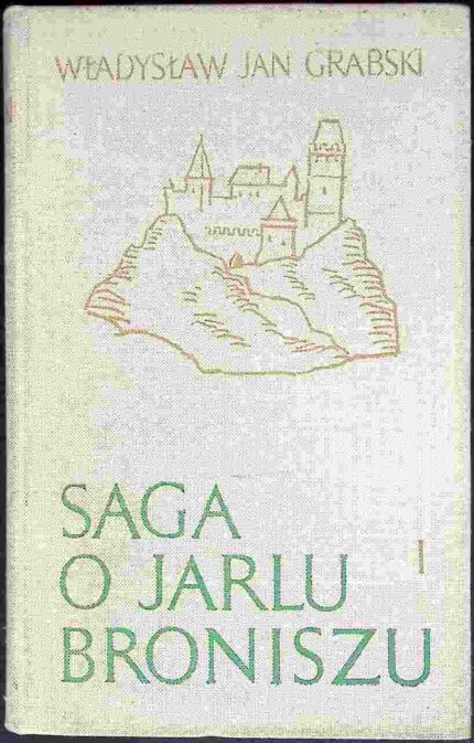 Saga o Jarlu Broniszu, t. I