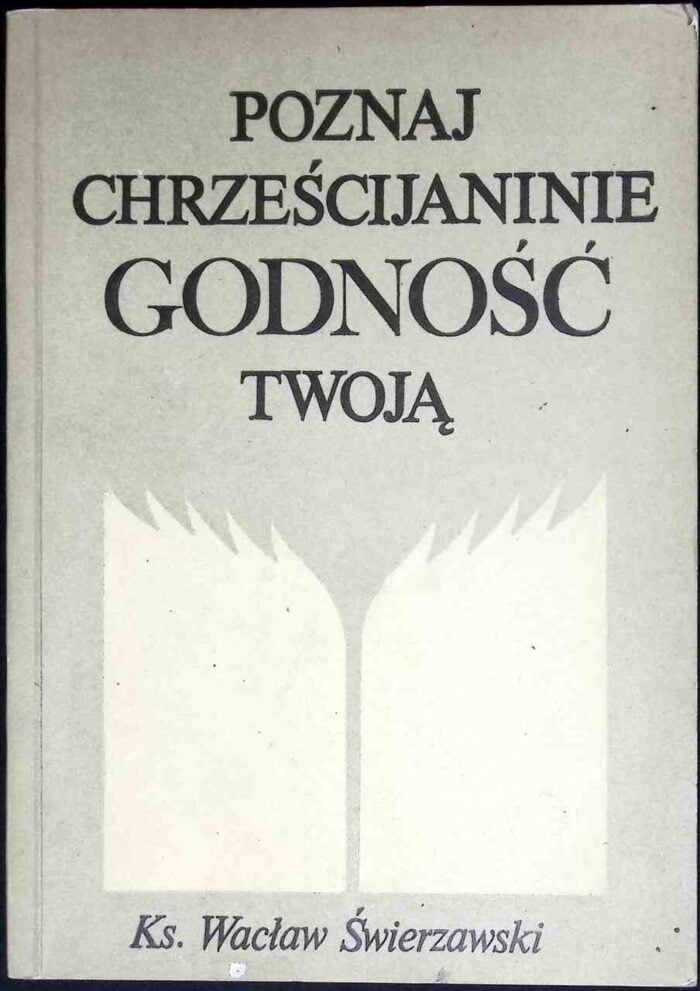 Poznaj chrześcijaninie godność twoją - obrazek 1