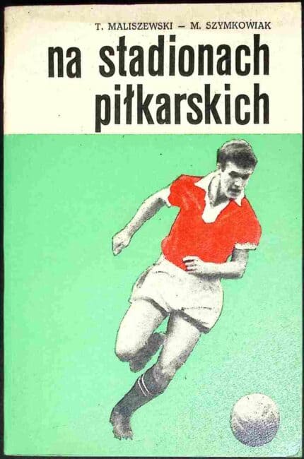 Na stadionach piłkarskich