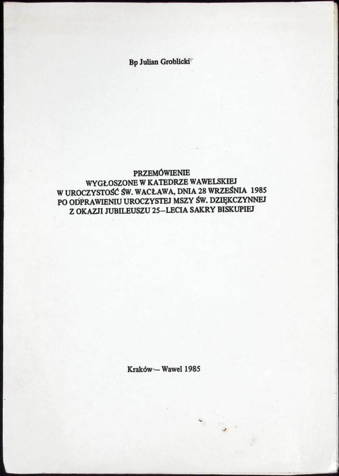 Przemówienie wygłoszone w Katedrze Wawelskiej w uroczystość św. Wacława 28 września 1985 - obrazek 1