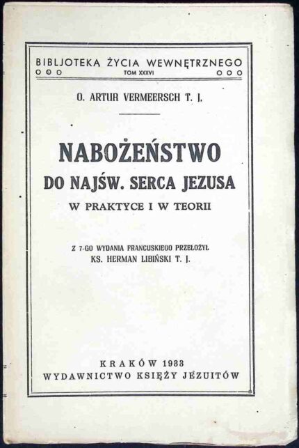 Nabożeństwo do Najśw. Serca Jezusa w praktyce i w teorii