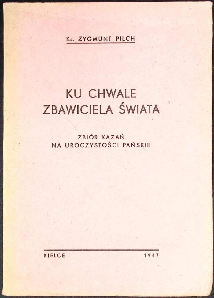 Ku chwale Zbawiciela Świata. Zbiór kazań na Uroczystości Pańskie - obrazek 1