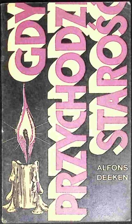 Gdy przychodzi starość