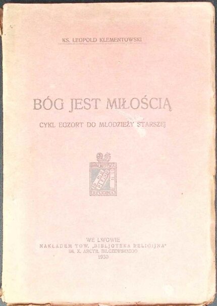 Bóg jest Miłością. Cykl egzort do młodzieży starszej