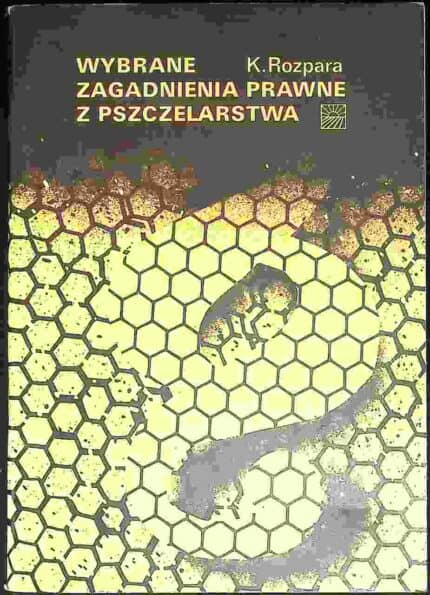Wybrane zagadnienia prawne z pszczelarstwa