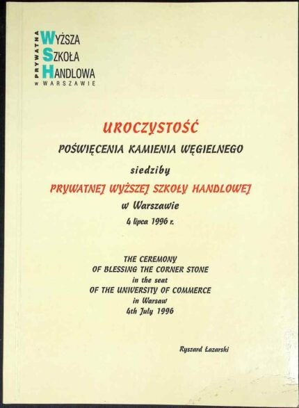 Uroczystość poświęcenia kamienia węgielnego siedziby Prywatnej Wyższej Szkoły handlowej w Warszawie