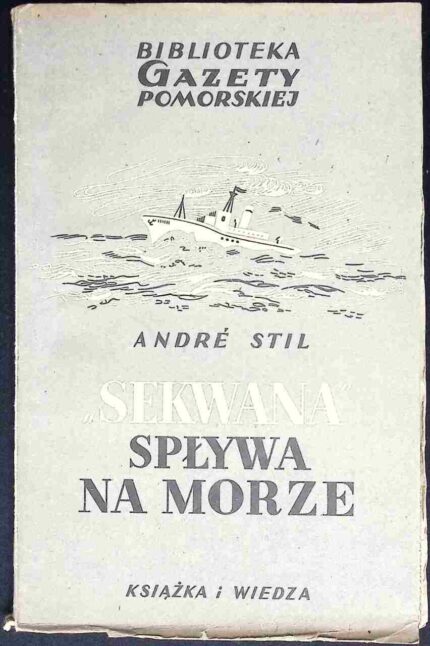 "Sekwana" spływa na morze