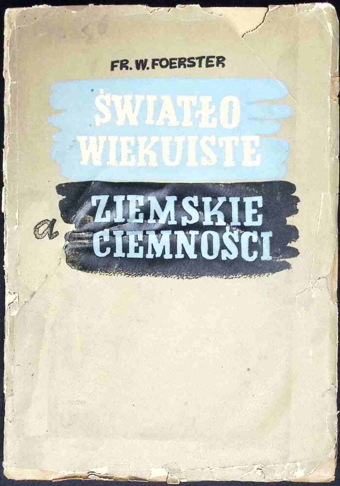 Światło wiekuiste a ziemskie ciemności. Nasza współczesność z punktu widzenia wieczności - obrazek 1