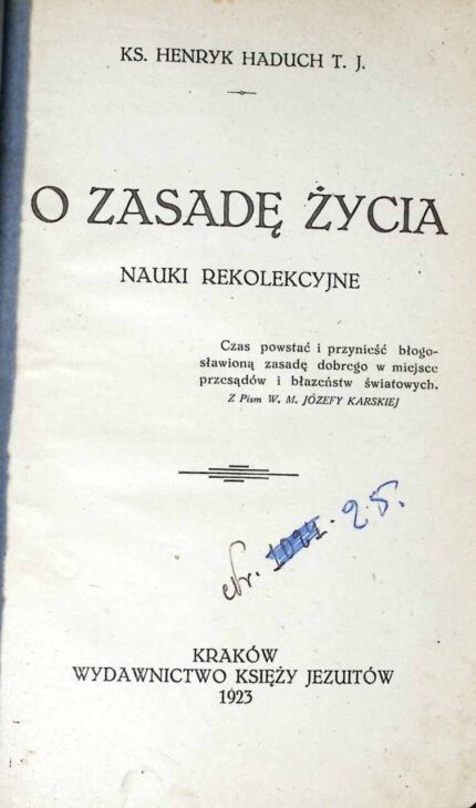 O zasadę życia. Nauki rekolekcyjne