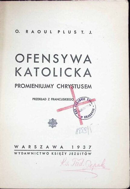 Ofensywa katolicka. Promieniujmy Chrystusem