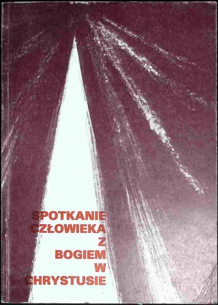 Spotkanie człowieka z Bogiem w Chrystusie - obrazek 1