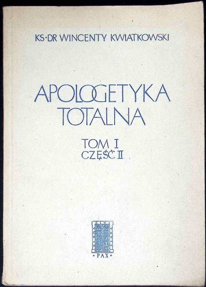 Apologetyka totalna, t. I, cz. II - obrazek 1