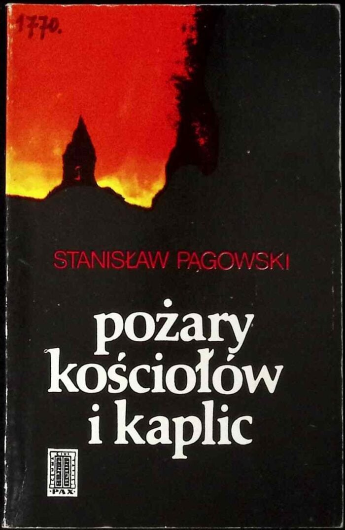 Pożary kościołów i kaplic. Zagrożenie, zapobieganie, gaszenie - obrazek 1