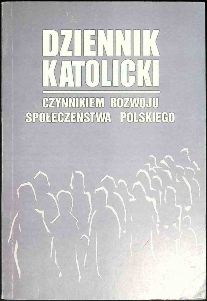 Dziennik katolicki czynnikiem rozwoju społeczeństwa polskiego - obrazek 1