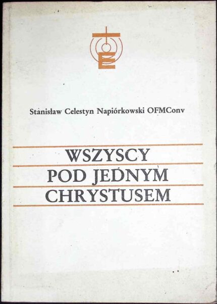 Wszyscy pod jednym Chrystusem