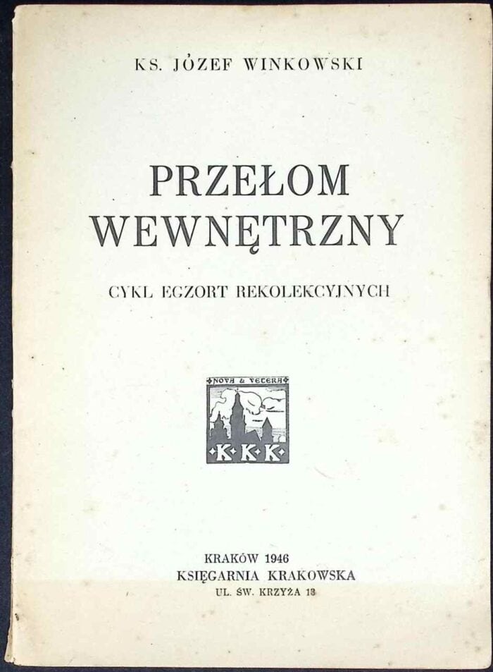 Przełom wewnętrzny. Cykl egzort rekolekcyjnych - obrazek 1