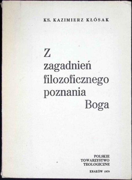 Z zagadnień filozoficznego poznania Boga
