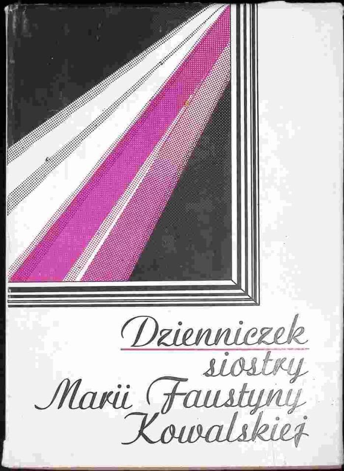 Dzienniczek siostry Marii Faustyny Kowalskiej - obrazek 1