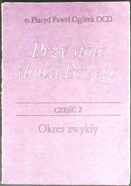 Przy stole słowa Bożego, cz. II Okres zwykły