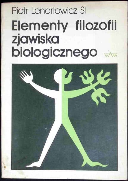 Elementy filozofii zjawiska biologicznego