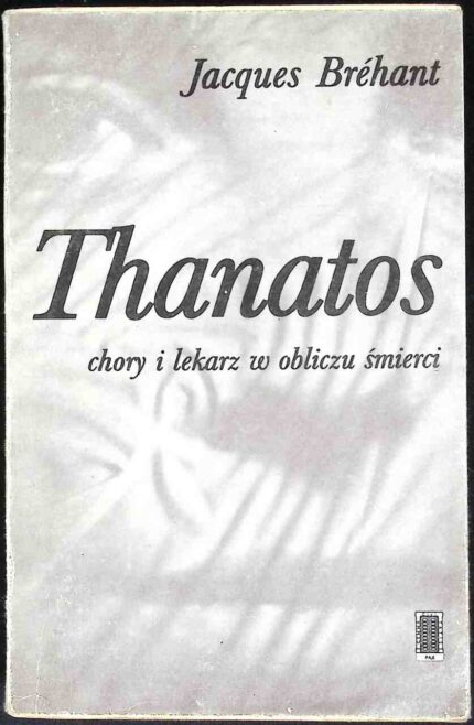 Thanatos. Chory i lekarz w obliczu śmierci