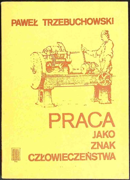 Praca jako znak człowieczeństwa