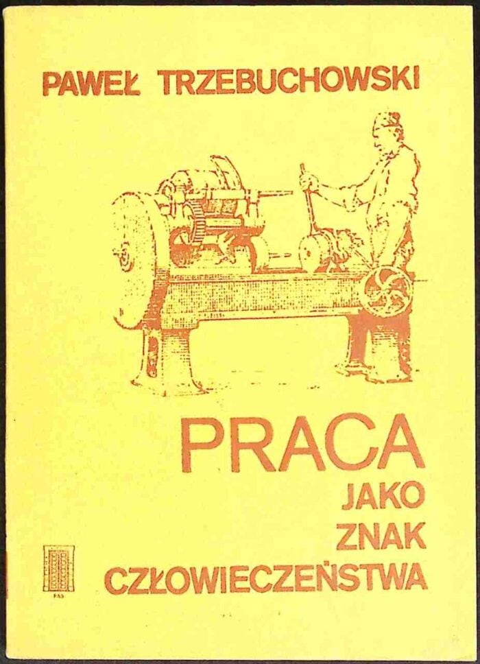 Praca jako znak człowieczeństwa - obrazek 1