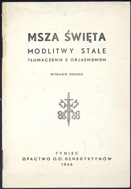 Msza Święta. Modlitwy stałe. Tłumaczenie z objaśnieniem - 1946