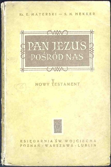 Pan Jezus pośród nas. Nowy Testament