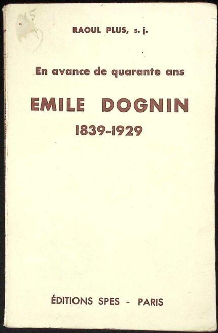 En avance de quarante ans Emile Dognin 1839-1929