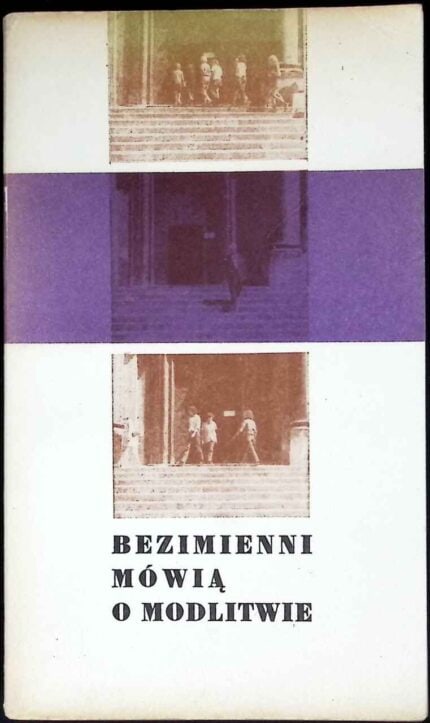 Bezimienni mówią o modlitwie