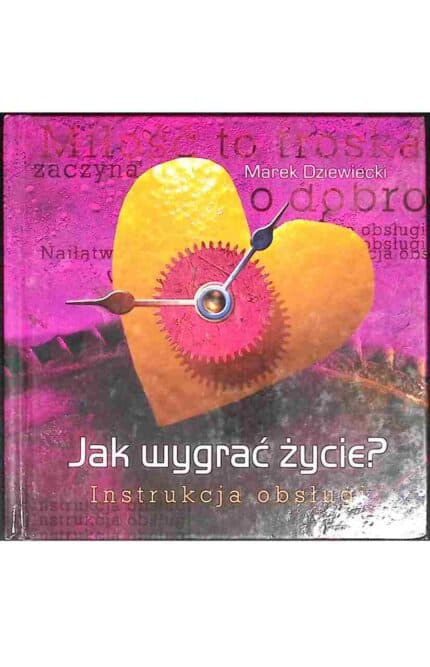 Jak wygrać życie? Instrukcja obsługi