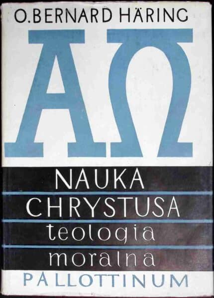 Nauka Chrystusa. Teologia moralna, t. III