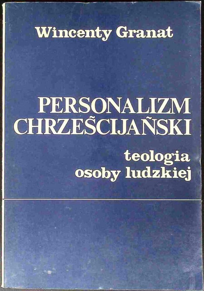 Personalizm chrześcijański. Teologia osoby ludzkiej - obrazek 1